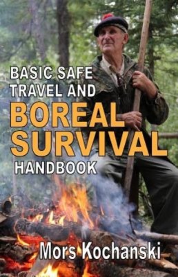 Basic Safe Travel and Boreal Survival Handbook: Gems from Wilderness Arts and Recreation Magazine foto