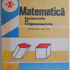 Matematica. Geometrie si trigonometrie. Manual pentru clasa a X-a – Augustin Cota