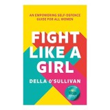Fight Like a Girl, Della O'Sullivan - Carte in Engleza