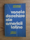 Eduardo Galeano - Venele deschise ale Americii Latine