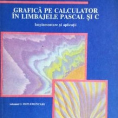 Grafica pe calculator si limbajele Pascal si C Marin Vlada, Ioan Nistor
