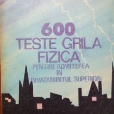 600 teste grila fizica pentru admiterea in invatamantul superior- Rodica Perjoiu, Luiza Grindei