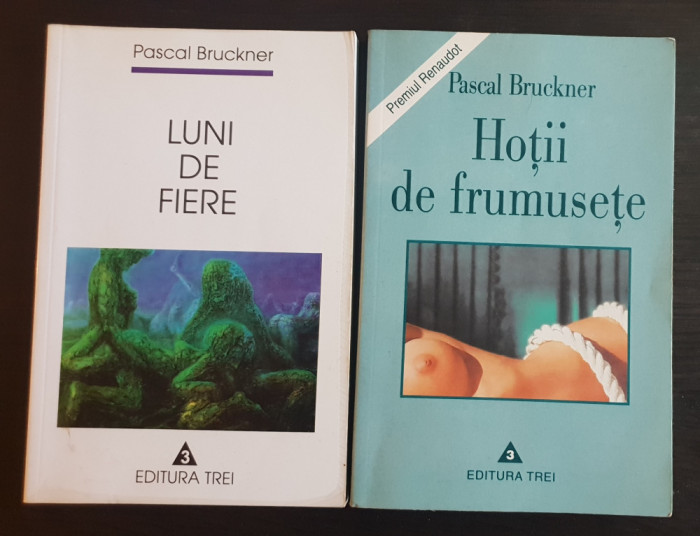 Luni de fiere / Hoții de frumusețe - Pascal Bruckner (2 titluri)
