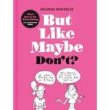 But Like Maybe Don&#039;t? : What Not to Do When Dating