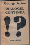 Dialogul continua, vol. 3, George Arion