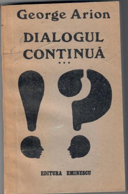 Dialogul continua, vol. 3, George Arion foto