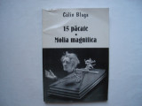 15 pacate. Molia magnifica - Calin Blaga, 2001, Alta editura