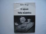 15 pacate. Molia magnifica - Calin Blaga