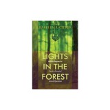 Lights in the Forest: Rabbis Respond to Twelve Essential Jewish Questions