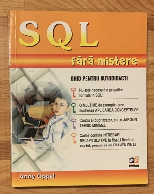 SQL fara mistere, ghid pentru autodidacti de Andy Oppel foto