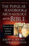 The Popular Handbook of Archaeology and the Bible: Discoveries That Confirm the Reliability of Scripture