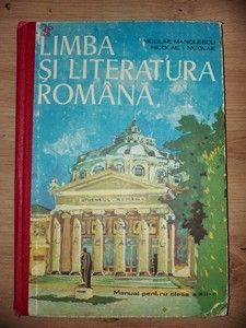 Limba si literatura romana: Manual pentru clasa a 12-a - Nicolae Manolescu, Nicolae I. Nicolae foto