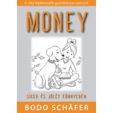 Money - Siker &eacute;s j&oacute;l&eacute;t k&ouml;nnyed&eacute;n - Bodo Sch&auml;fer