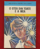Gica Iutes &quot;O stea din toate e a mea&quot; - Biblioteca Pentru Toti Copiii, 1986