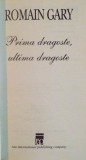 PRIMA DRAGOSTE , ULTIMA DRAGOSTE de ROMAIN GARY , 2007 , * MINIMA UZURA