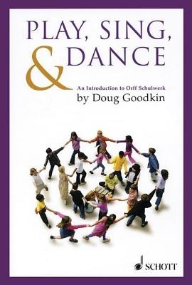 Play, Sing &amp;amp; Dance: An Introduction to Orff Schulwerk foto