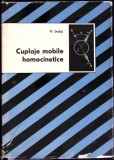 Cuplaje Mobile Homocinetice - Fl. Dudita, Tehnica 1974, Carte Tehnica Constructii, 210 Pagini, Romana, Hardcover