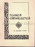 Curs De Tehnica Farmaceutica IV - Al. Pastia