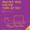 Practice Tests for the TOEFL Ibt(r) Test (Third Edition)