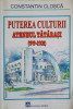 PUTEREA CULTURII. ATENEUL TATARASI (1919-2002)-CONSTANTIN CLOSCA