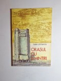 Orașul cu amintiri &ndash; Aut. Tudor Ștefănescu, Ilustr. Sandu Florea, Ed. Ion Creangă, 1979