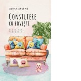 Consiliere cu povesti - Alina Arsene