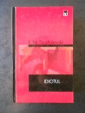 F. M. DOSTOIEVSKI - IDIOTUL (2001, editie cartonata), Rao