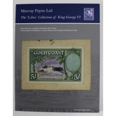 MURRAY PAYNE LTD , THE &#039;&#039; LIBRA &#039;&#039; COLLECTION OF KING GEORGE VI , CATALOG DE LICITATIE FILATELICA ,