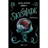 Skyshade. Cealalta Lume Seria Lightlark Vol.3 - Alex Aster