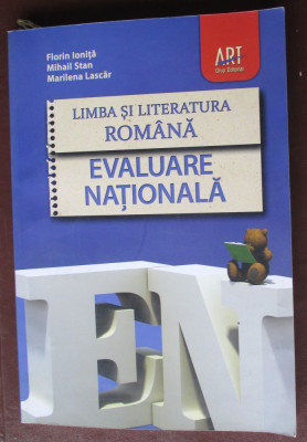Limba si literatura romana. Evaluare nationala-Fl.Ionita,M.Stan, M.Lascar foto