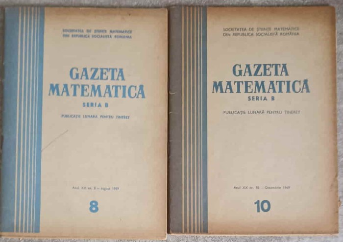 GAZETA MATEMATICA 1969, SERIA B VOL.8, 10 (2 REVISTE)-COLECTIV-251900
