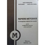 REPERE METODICE IN INSUSIREA NOTIUNII DE NUMAR PENTRU INVATAMANTUL PRESCOLAR, PRIMAR, GIMNAZIAL-RATA CONSTA-325682