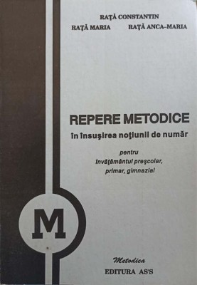 REPERE METODICE IN INSUSIREA NOTIUNII DE NUMAR PENTRU INVATAMANTUL PRESCOLAR, PRIMAR, GIMNAZIAL-RATA CONSTA-251357 foto
