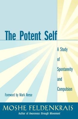The Potent Self: A Study of Spontaneity and Compulsion foto