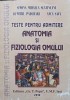 TESTE PENTRU ADMITERE, ANATOMIA SI FIZIOLOGIA OMULUI-SIMONA MIHAELA SLATINEANU, DUMITRU PADURARU, ANCA SAVA-145127