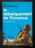 Jacques Robichon - Le debarquement de Provence