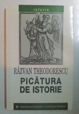 PICATURA DE ISTORIE de RAZVAN THEODORESCU , 2002 foto