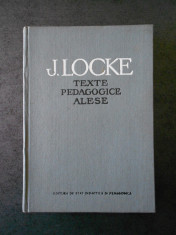 JOHN LOCKE - TEXTE PEDAGOGICE ALESE (1962, editie cartonata, cu sublinieri) foto