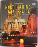 JOURNEY THROUGH NORTH RHINE - WESTPHALIA by BRIGITTE MERZ and GEORG SCHWIKART , 2014