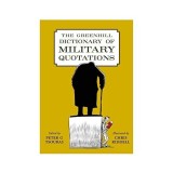 Greenhill Dictionary of Military Quotations