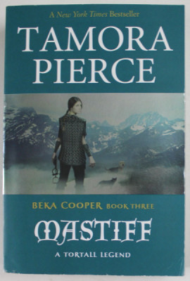 BEKA COOPER , BOOK THREE : MASTIFF , A TORTALL LEGEND by TAMORA PIERCE , 2015 foto