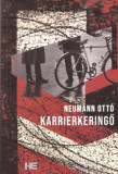 Karrierkeringő - Neumann Ott&oacute;