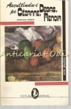 Ascultandu-i pe Cezanne, Degas, Renoir - Ambroise Vollard, Artemis, 1992, Album Pictura, Bucuresti