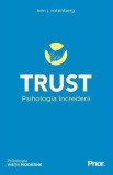 Trust. Psihologia increderii - Prior &amp; Books
