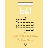 B&eacute;l - Felhaszn&aacute;l&oacute;i k&eacute;zik&ouml;nyv - Dr. Austin Chiang