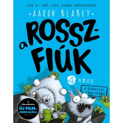 A rosszfi&amp;uacute;k 4. r&amp;eacute;sz - A zombic&amp;aacute;k t&amp;aacute;mad&amp;aacute;sa - Aaron Blabey foto