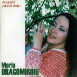 Maria Dragomiroiu - Dragoste Otravă Dulce, CD