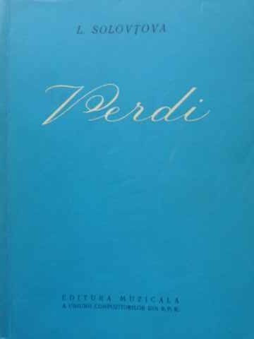 VERDI. VIATA SI OPERA-L. SOLOVTOVA-93799