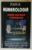 PAPUS , NUMEROLOGIA , STIINTA EZOTERICA A NUMERELOR , 2000