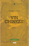Vin chinezii! - Nicolae Esinencu